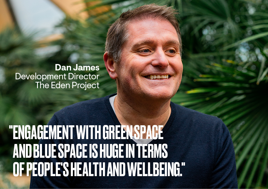 Dan James, Development Director, The Eden Project